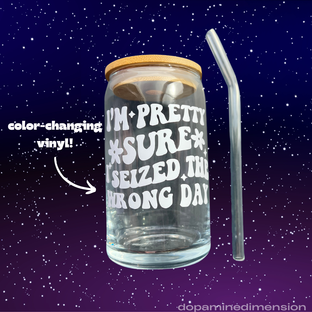 Seized the Wrong Day Color-Changing Glass